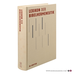 Lexikon der Bibelhermeneutik. Begriffe - Methoden - Theorien - Konzepte. — Wischmeyer, Oda (Herausg.) / Luther, Susanne (red.).