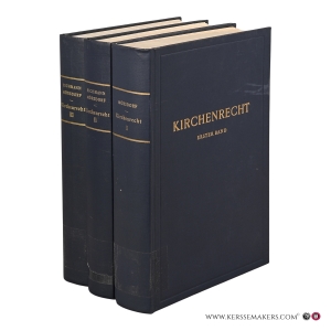 Lehrbuch des Kirchenrechts auf Grund des Codex Iuris Canonici. [3 volumes] I. Band Einleitung, Allgemeiner Teil und Personenrecht 11. Auflage. II. Band. Sachenrecht 10. Auflage. III. Band. Prozeß- und Strafrecht 10. Auflage. — Mörsdorf, Klaus.