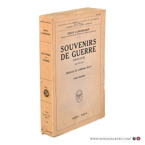 Souvenirs de guerre (1914-1918). Préface du général Buat. Tome premier. — Ludendorff, Erich.