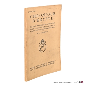 Chronique d'Égypte. Bulletin périodique de la fondation Égyptologique Reine Élisabeth. Douzième année. No 23 - janvier 1937. — Bulletin, Chronique D'egypte.
