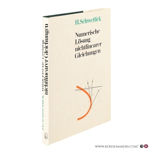 Numerische Lösung nichtlinearer Gleichungen. Mit 12 Abbildungen. — Schwetlick, H.