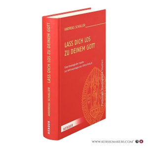 Lass dich los zu deinem Gott. Eine theologische Studie zur Anthropologie von Alfred Delp SJ. — Schaller, Andreas.