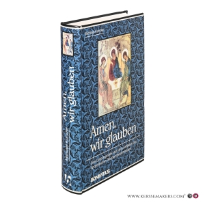 Amen, wir glauben. Eine Laiendogmatik nach dem Leitfaden des Apostolischen Glaubensbekenntnisses. — Kunzler, Michael.