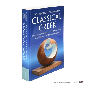 Cambridge Grammar of Classical Greek. — Emde Boas, Everett van / Rijksbaron, Albert / Huitink, Luuk / Bakker, Mathieu de.