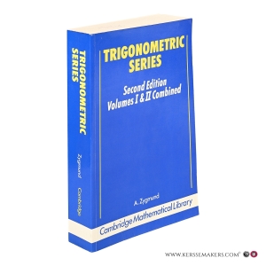 Trigonometric Series. Second Edition. Volumes I & II Combined. — Zygmund, A.