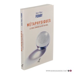Métaphysiques. Le sens commun au défi du réel. — Ferry, Jean-Marc.