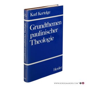 Grundthemen paulinischer Theologie. — Kertelge, Karl.